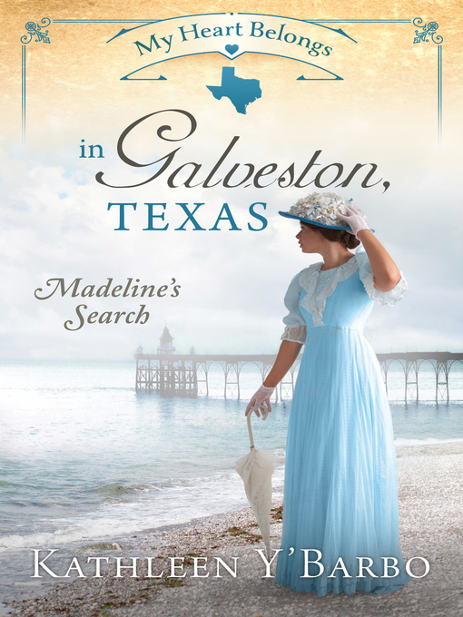 Title details for My Heart Belongs in Galveston, Texas by Kathleen Y'Barbo - Available